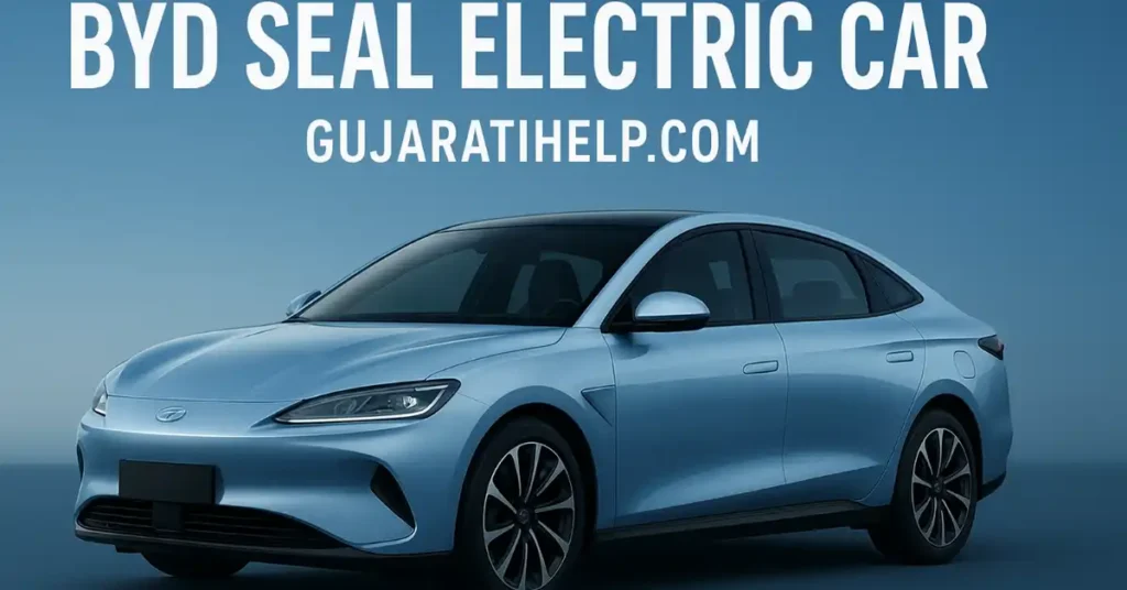 BYD Seal Electric Car कीमत, फीचर्स, रेंज और लॉन्च डेट जानें संपूर्ण जानकारी